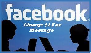 facebook charge one dollar for sending messages